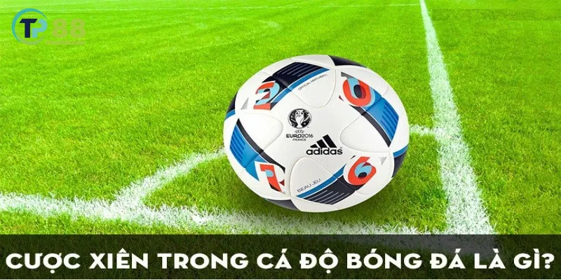 Cược xiên là gì?